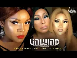 Unwind (omotola Jalade, Rita Dominic) - 2019